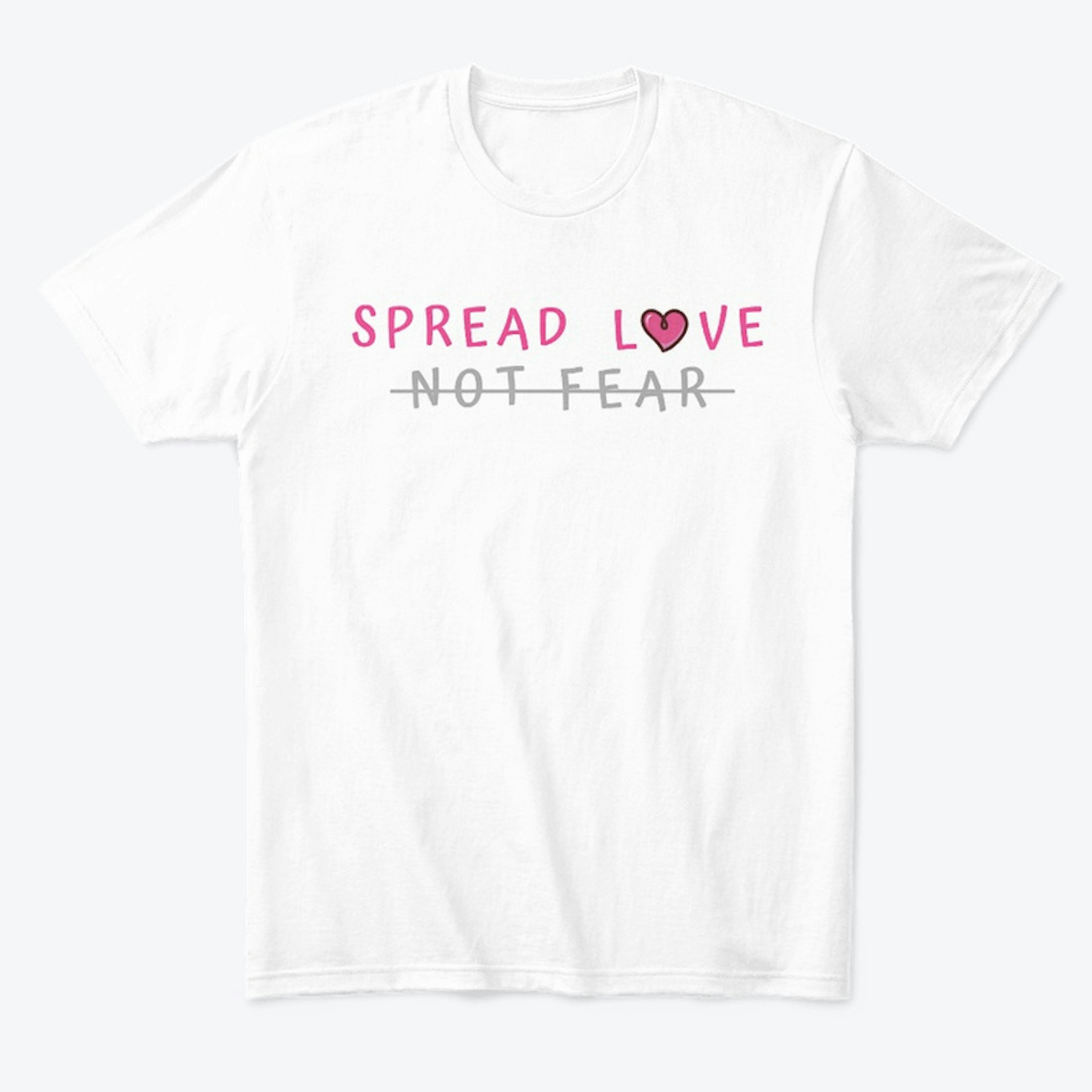 Spread Love, Not Fear
