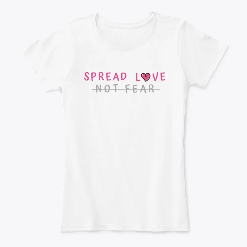 Spread Love, Not Fear