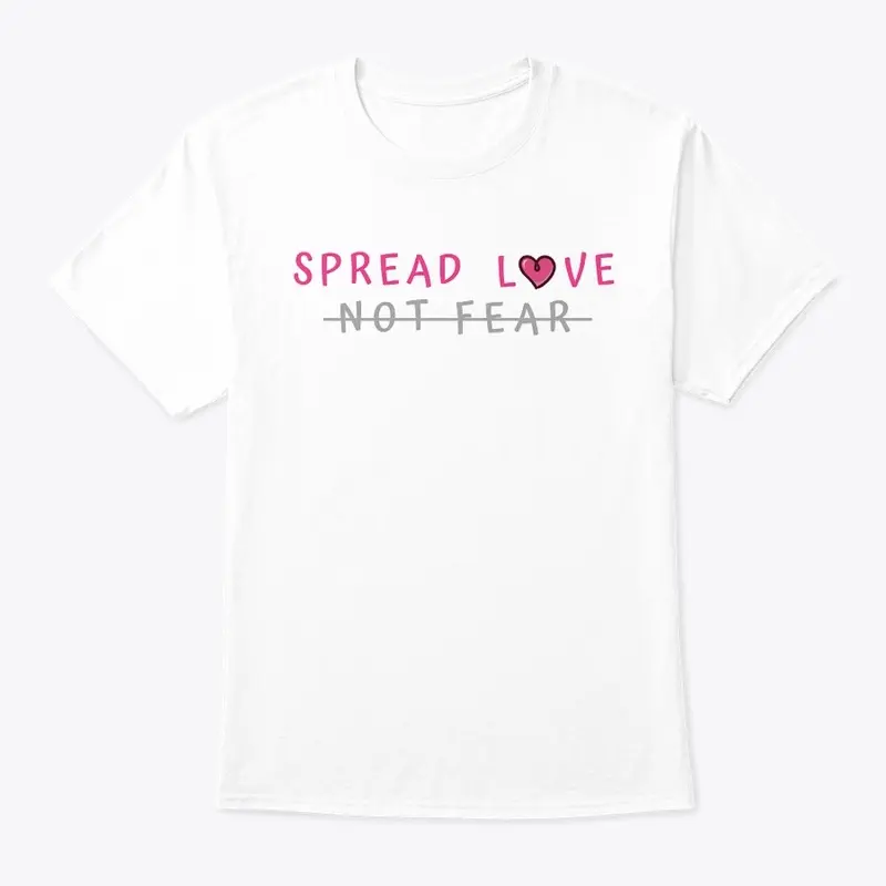 Spread Love, Not Fear