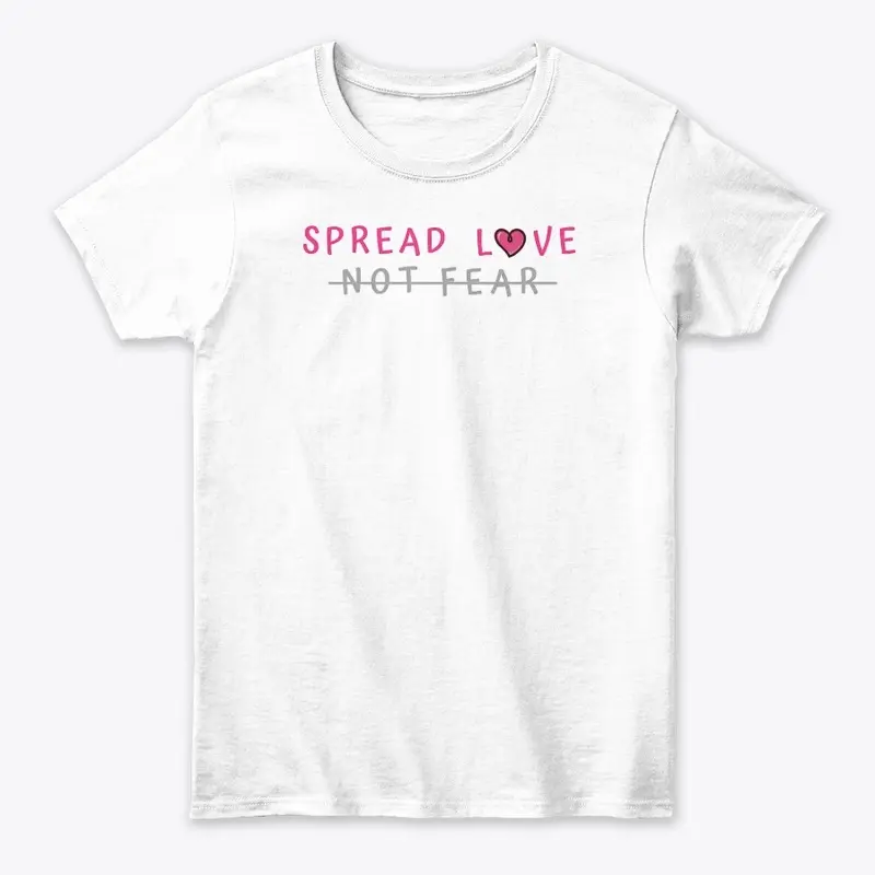 Spread Love, Not Fear