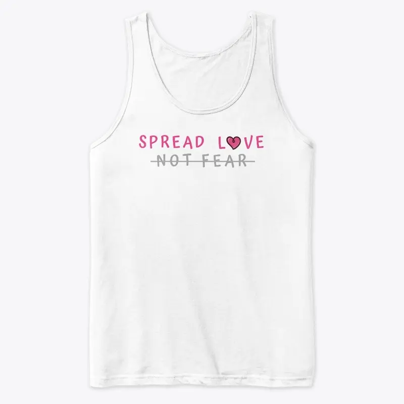 Spread Love, Not Fear