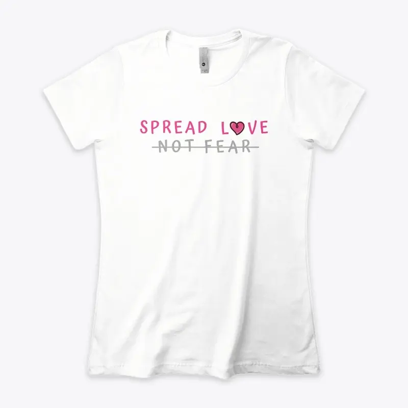 Spread Love, Not Fear